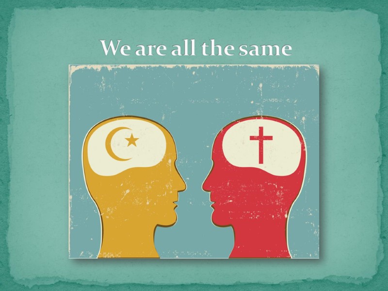 We are all the same